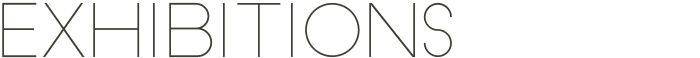 EXHIBITIONS